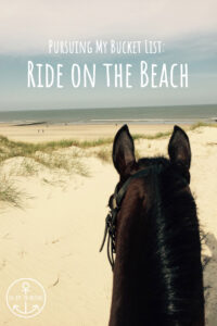 Pursuing My Bucket List: Riding on the Beach - La Vie En Marine