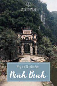 Why You Need to See Ninh Binh - La Vie En Marine