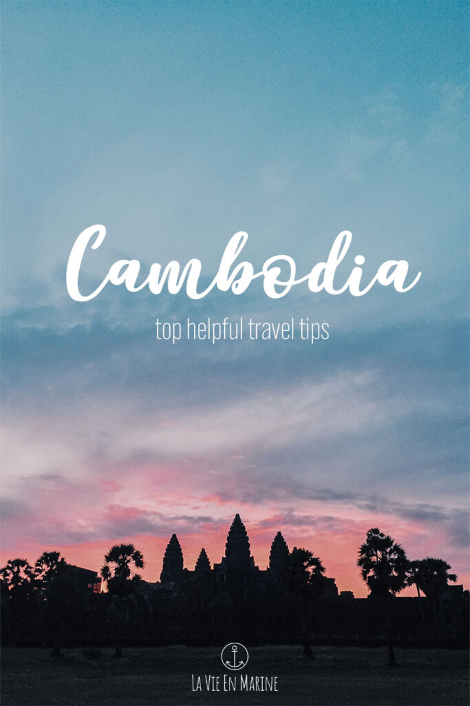 Cambodia - Best Travel Tips - La Vie En Marine