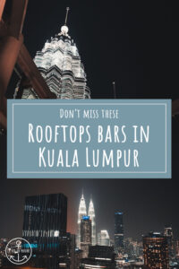 The Best Three Rooftop Bars of Kuala Lumpur - La Vie En Marine