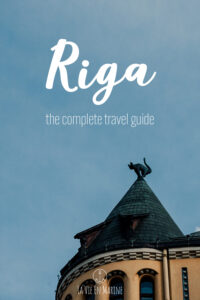 Guide to Riga - What to do in This Fantastic City - La Vie En Marine