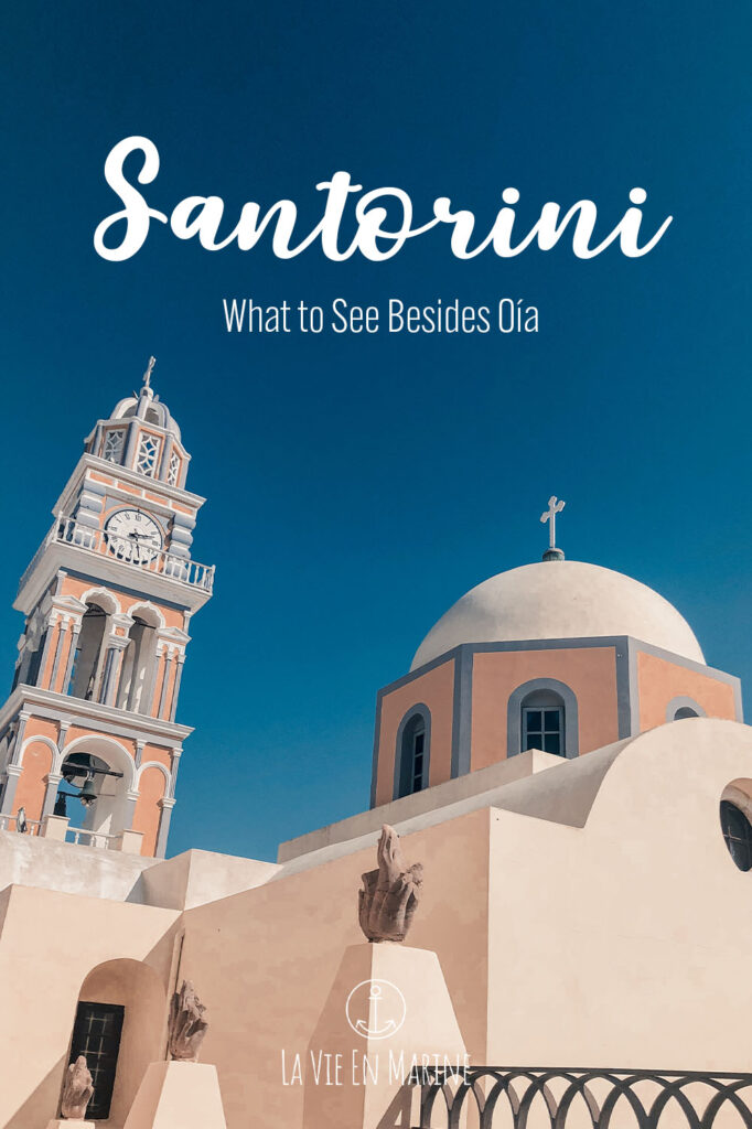 Santorini is more than just Oia - La Vie En Marine