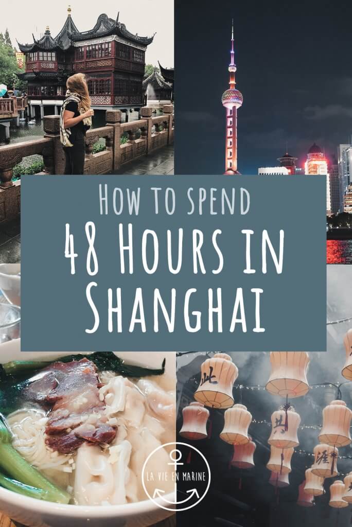 How to Spend 48 Hours in Shanghai - La Vie En Marine