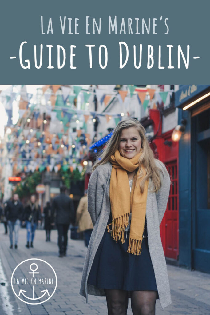La VIe En Marine's Guide to Dublin 