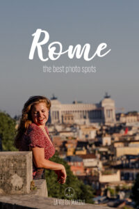 The Top Instagram Worthy Places of Rome - La Vie En Marine