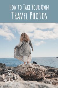 How to Take Your Own Travel Pictures - La Vie En Marine