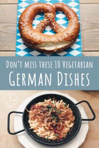 10 Vegetarian German Dishes, You Need to Try! - La Vie En Marine
