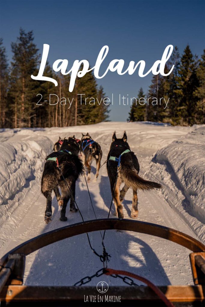 Two-Day Lapland Itinerary - La Vie En Marine